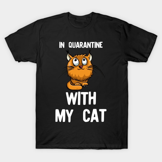 With my cat in quarantine T-Shirt by afmr.2007@gmail.com